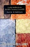 Farklı Kültürlerin Birlikte Yaşama Formülü