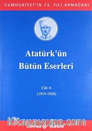 Atatürk'ün Bütün Eserleri / 6.Cilt