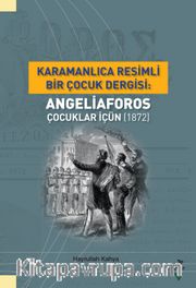 Karamanlıca Resimli Bir Çocuk Dergisi: Angeliaforos Çocuklar İçün (1872)
