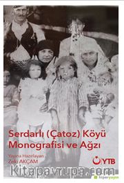 Serdarlı (Çatoz) Köyü Monografisi ve Ağzı