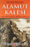 Alamut Kalesi Haşhaşiler, Hasan Sabbah ve Fedaileri