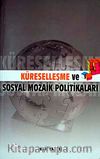 Küreselleşme ve Sosyal Mozaik Politikaları