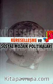 Küreselleşme ve Sosyal Mozaik Politikaları