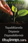 Yaşadıklarınla Düşünür Düşündüklerinle Yaşarsın