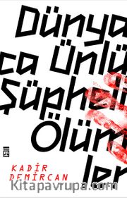 Dünyaca Ünlü Şüpheli Ölümler