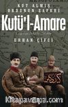 Kutü'l-Amare & Kut Almış Ordunun Zaferi
