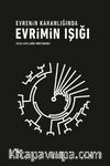 Evrenin Karanlığında Evrimin Işığı