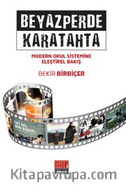 Beyazperde Karatahta <br /> Modern Okul Sistemine Eleştirel Bakış
