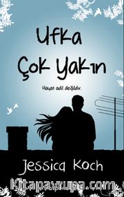 Ufka Çok Yakın