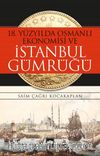 18. Yüzyılda Osmanlı Ekonomisi ve İstanbul Gümrüğü