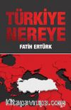 Türkiye Nereye