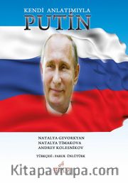 Kendi Anlatımıyla Putin