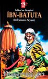 İslam'ın Gezgini İbn Batuta