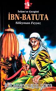 İslam'ın Gezgini İbn Batuta