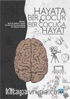 Hayata Bir Çocuk Bir Çocuğa Hayat & Suça Karışmanın Erken Yaşta Önlenmesi