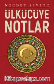 Ülkücüye Notlar