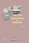 1838-1938 Yüzyılın Öyküsü ve Kemalizm