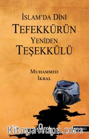 İslam'da Dini Tefekkürün Yeniden Teşekkülü