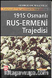 1915 Osmanlı-Rus Ermeni Trajedisi