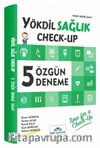 YÖKDİL Sağlık Check-Up 5 Özgün Deneme Sınavı 