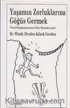 Yaşamın Zorluklarına Göğüs Germek