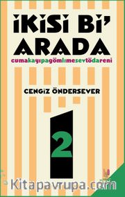 İkisi Bi Arada <br /> Cuma'yı Gömme Töreni - Kapalı Sevda