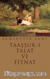 Taaşşuk-ı Talat ve Fitnat