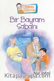 Bir Bayram Sabahı / Bilmiş Bitirmiş