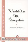 Varlık'ta İlk İmzalar
