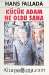 Küçük Adam Ne Oldu Sana