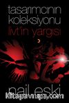 Tasarımcının Koleksiyonu: Livt’in Yargısı
