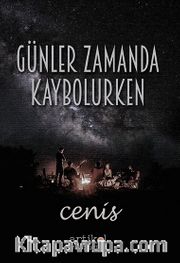 Günler Zamanda Kaybolurken