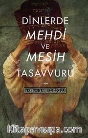 Dinlerde Mehdi ve Mesih Tasavvuru