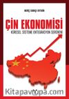 Çin Ekonomisi & Küresel Sisteme Entegrasyon Serüveni