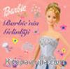 Barbie / Barbie'nin Gelinliği