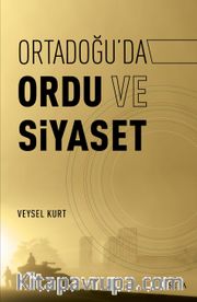 Ortadoğu’da Ordu ve Siyaset