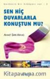 Sen Hiç Duvarlarla Konuştun Mu?