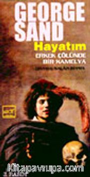 Hayatım Erkek Çölünde Bir Kamelya