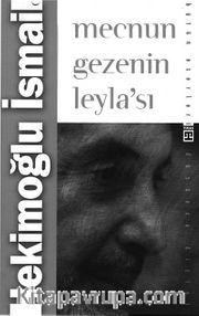 Mecnun Gezenin Leyla'sı