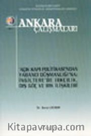 Ankara Çalışmaları 5 / Açık Kapı Politikası'ndan Yabancı Düşmanlığı