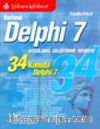 Borland Delphi 7 Uygulama Geliştirme Rehberi 34 Konuda Delphi 7
