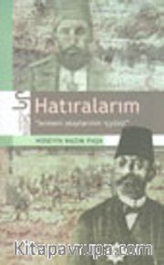 Hatıralarım "Ermeni Olaylarının İçyüzü"