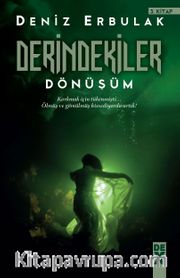 Derindekiler <br /> Dönüşüm