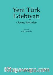 Yeni Türk Edebiyatı -Seçme Metinler-