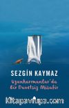 Uzunharmanlar’da Bir Davetsiz Misafir