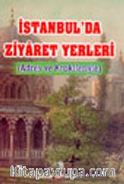 İstanbul'da Ziyaret Yerleri (Adres ve Krokileriyle)