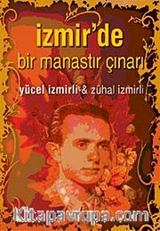İzmir'de Bir Manastır Çınarı