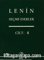 Seçme Eserler (6. Cilt) / Lenin