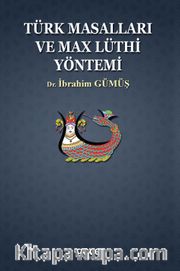 Türk Masalları ve Max Lüthi Yöntemi