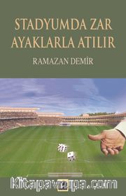 Stadyumda Zar Ayaklarla Atılır